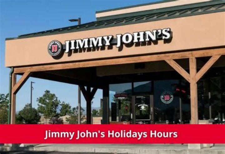 Jimmy Johns Holiday Hours Open & Close